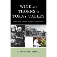 Vino Tokay Valley: "Wine and Thorns"