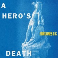 Lp. Fontaines D.c.. A Hero's Death
